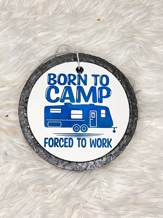 Born to Camp Forced to Work