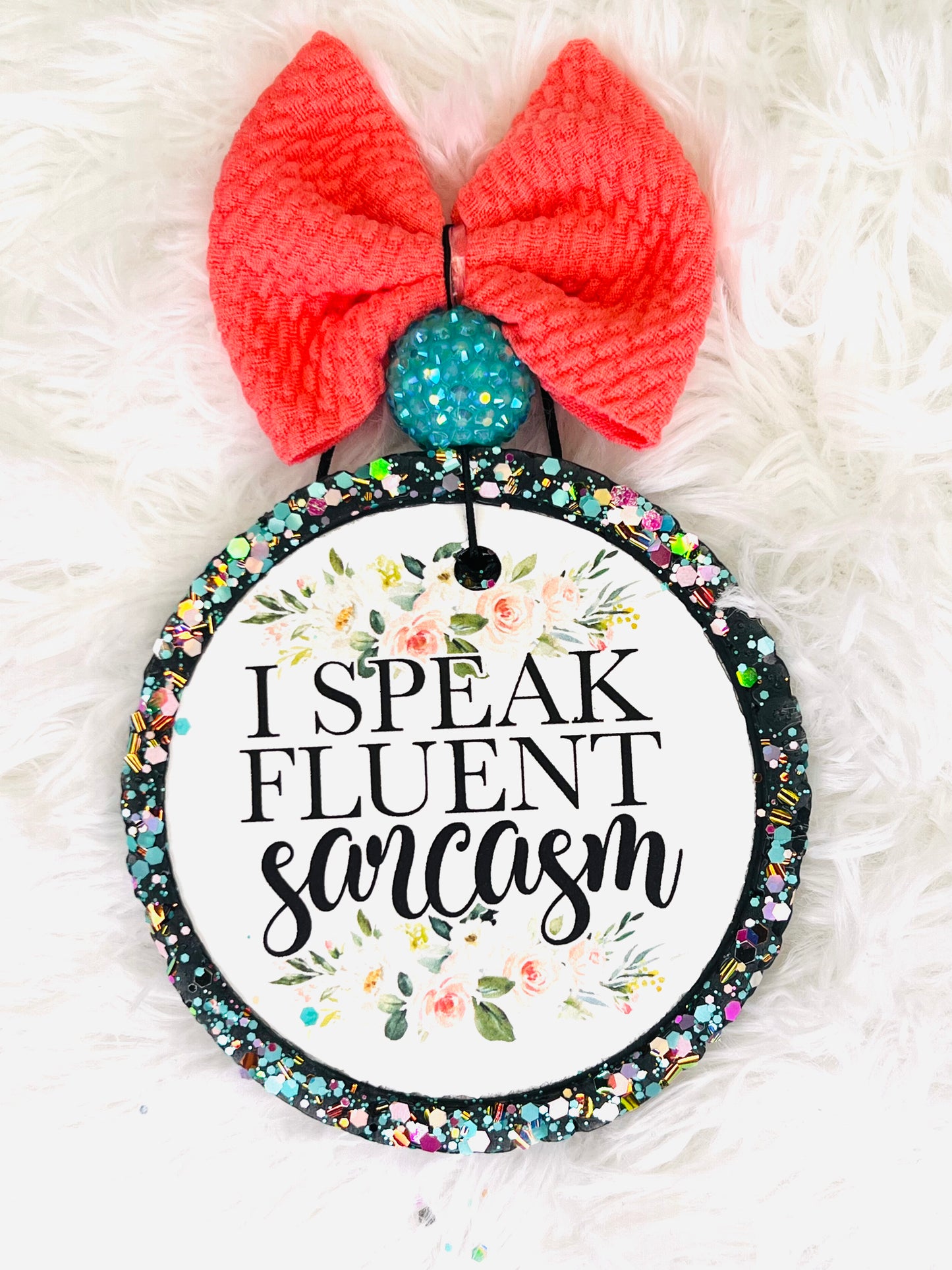 I Speak Fluent Sarcasm