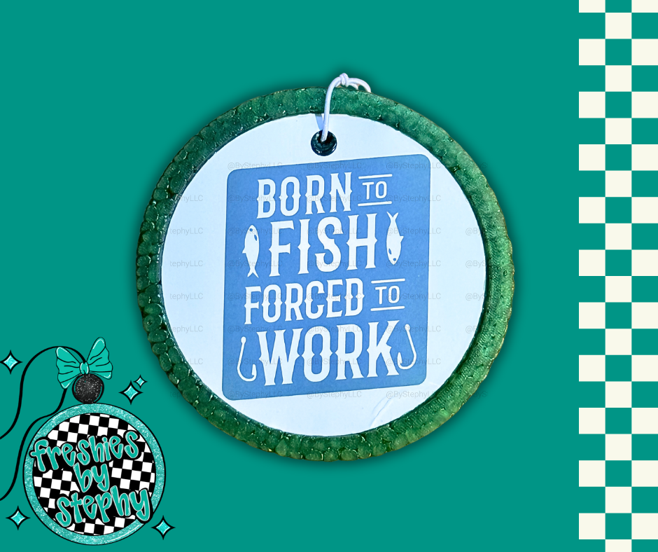 Born to Fish Forced to Work Car Freshie - Handmade Aroma Bead Air Freshener