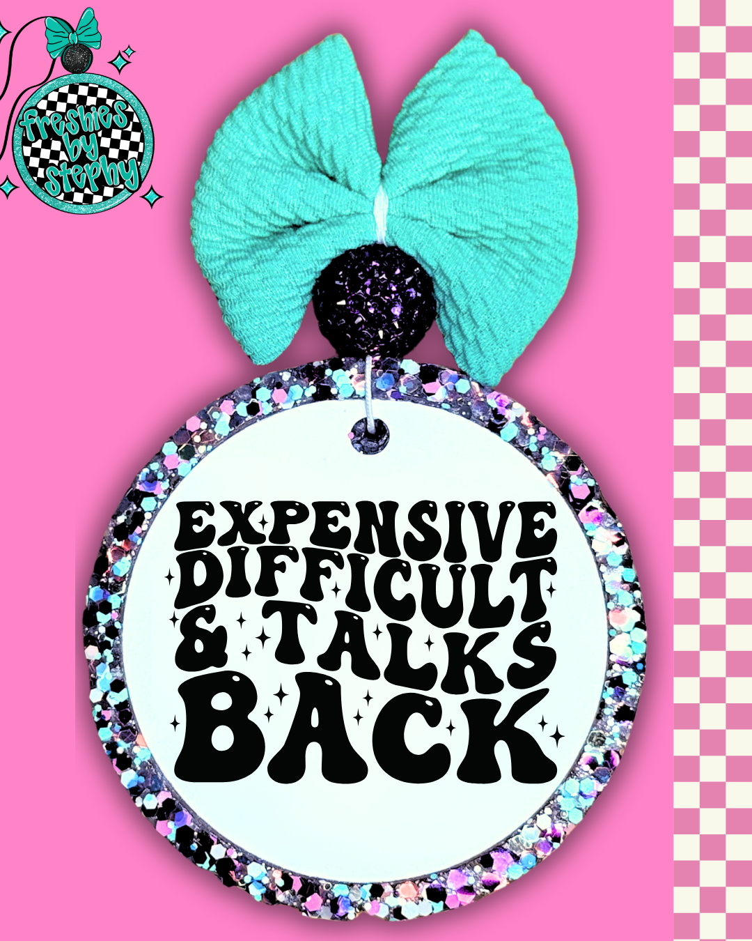 Expensive Difficult & Talks Back Freshie – Funny Sarcastic Car Air Freshener