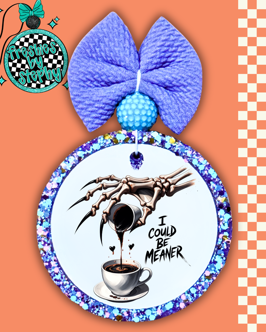 I Could Be Meaner Coffee Freshie – Sassy Coffee Lover Car Air Freshener