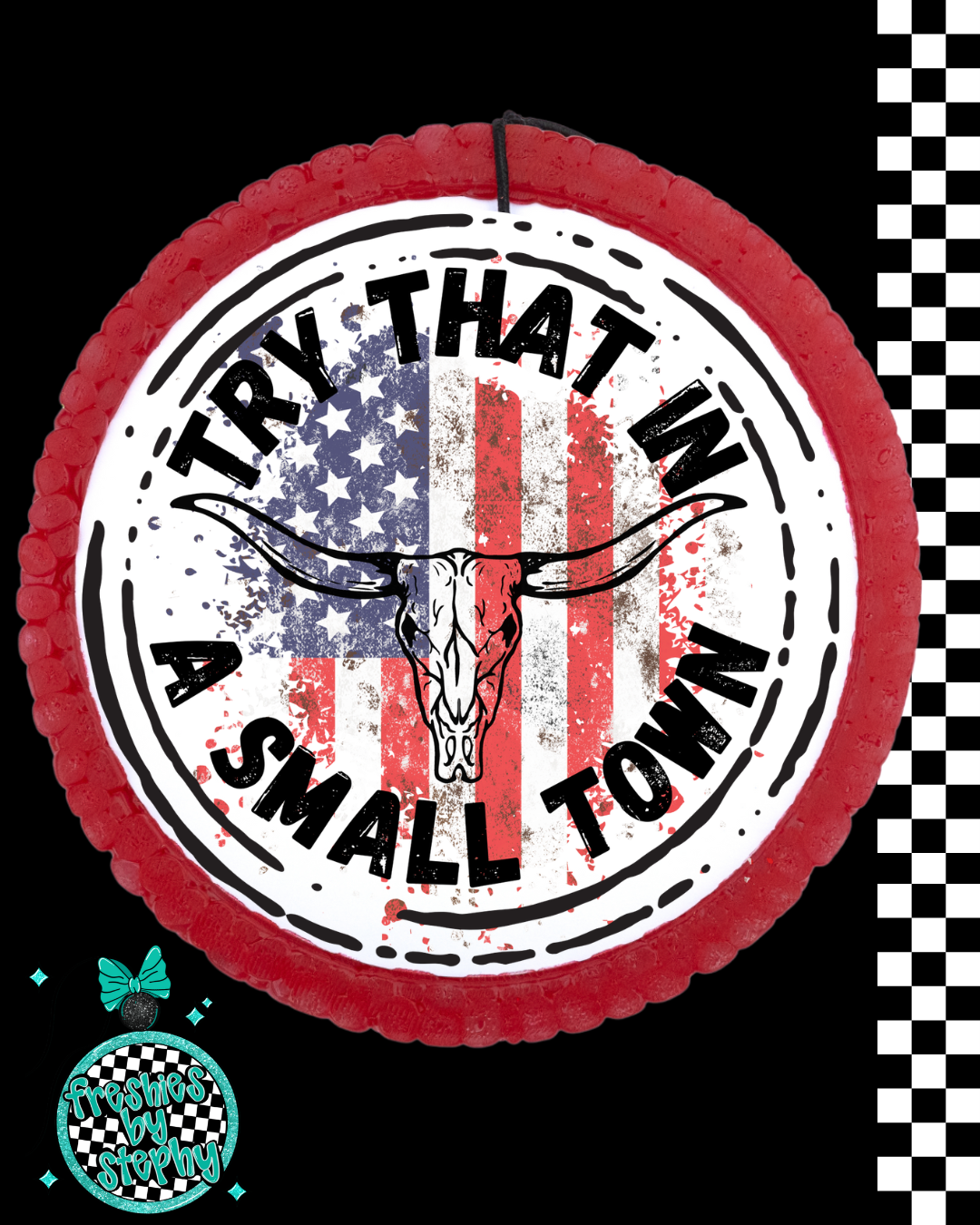 Try That In A Small Town Car Freshie – Country Car Air Freshener