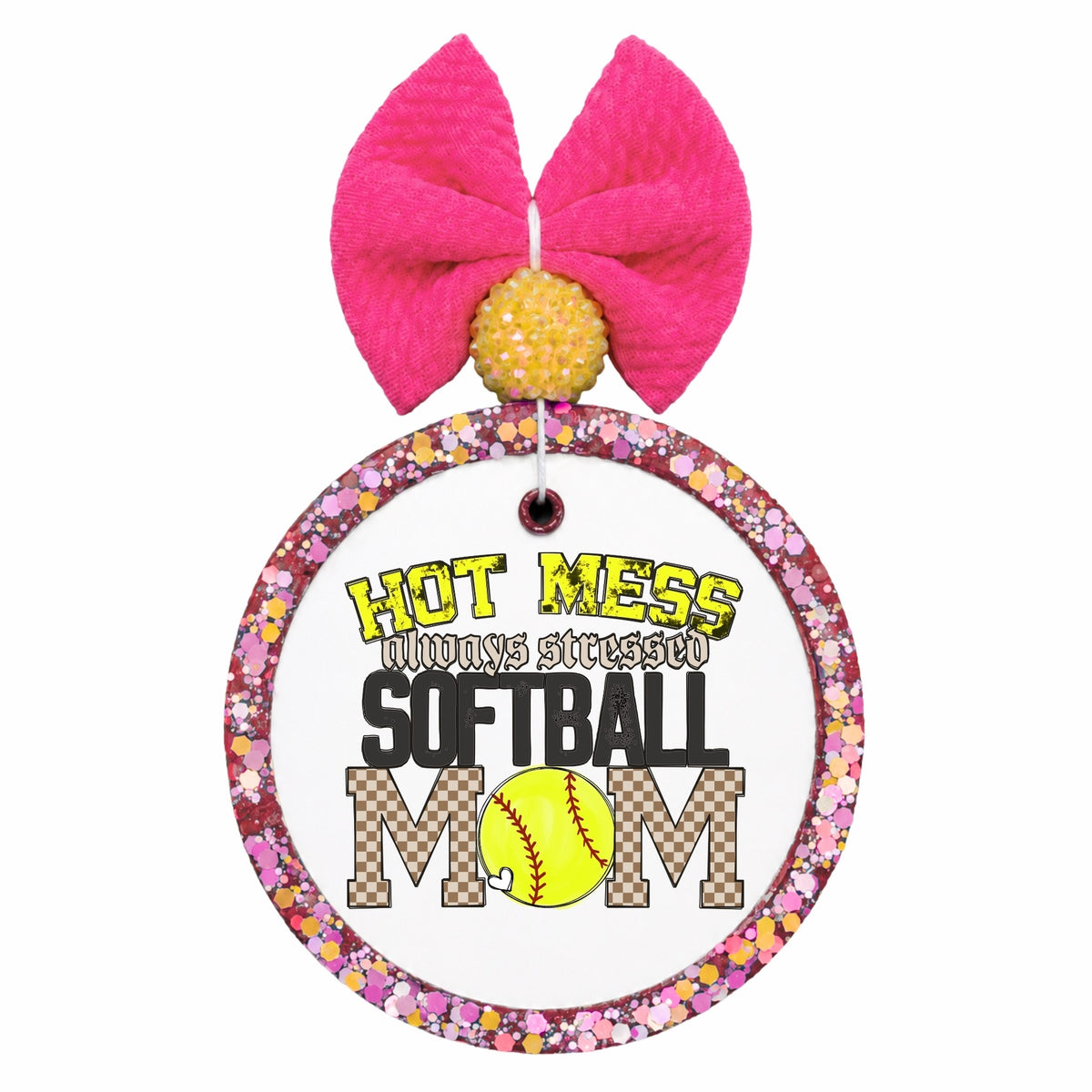 Hot Mess Always Stressed Softball Mom design with yellow softball and checkered lettering.