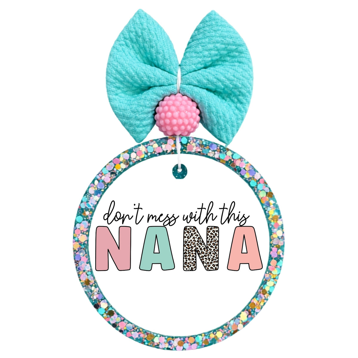 Don't Mess With This Nana design with pastel letters and leopard print detail.