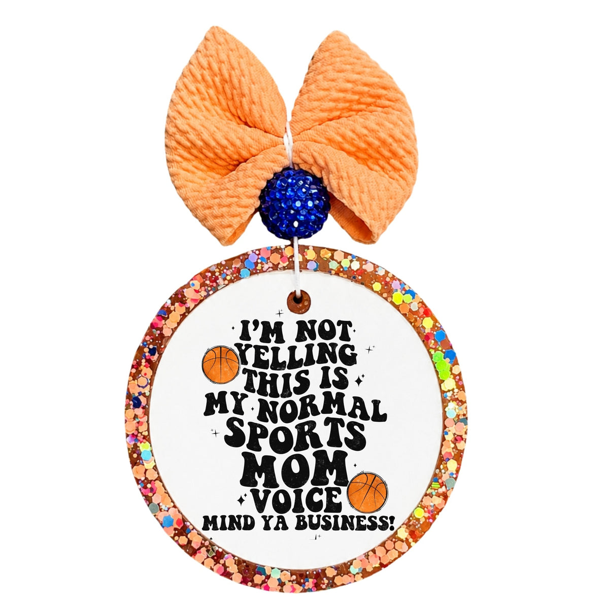 I'm not yelling, this is my normal sports mom voice basketball design.