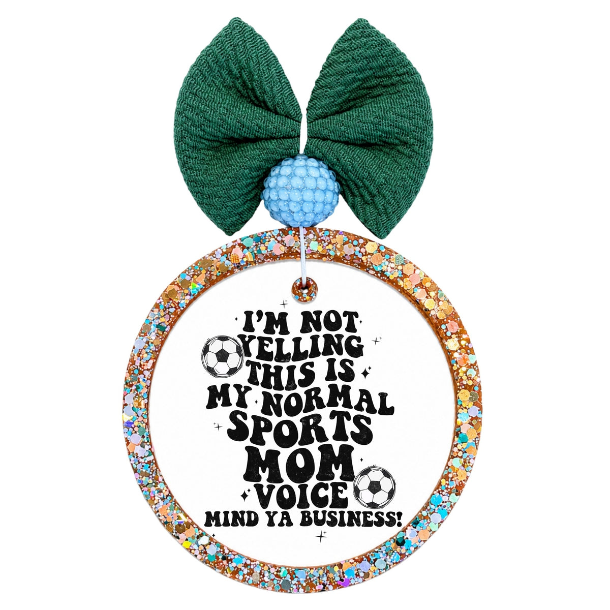 I'm not yelling, this is my normal sports mom voice soccer design.
