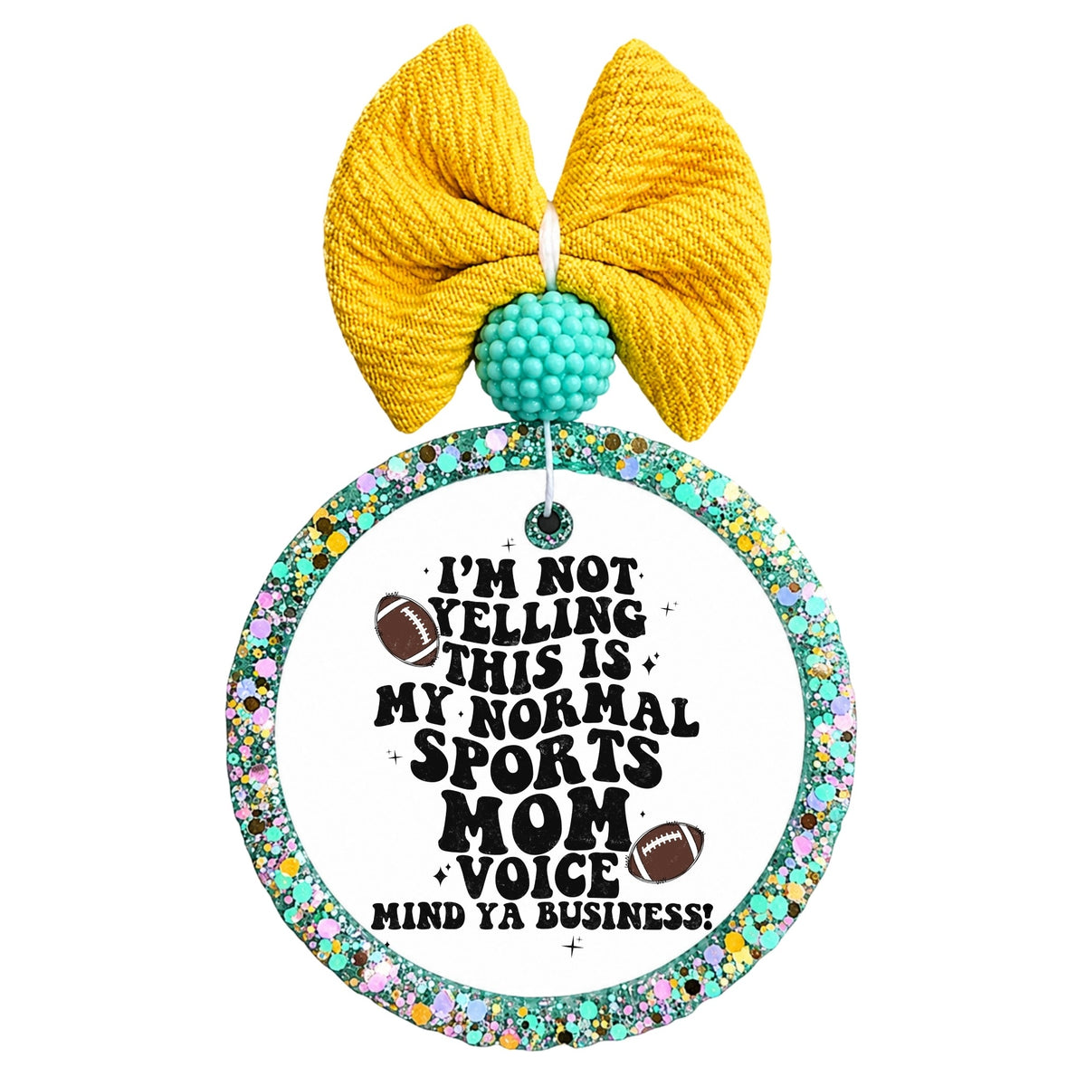 I'm not yelling, this is my normal sports mom voice football design.