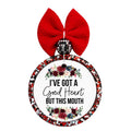 I've got a good heart but this mouth floral quote design.