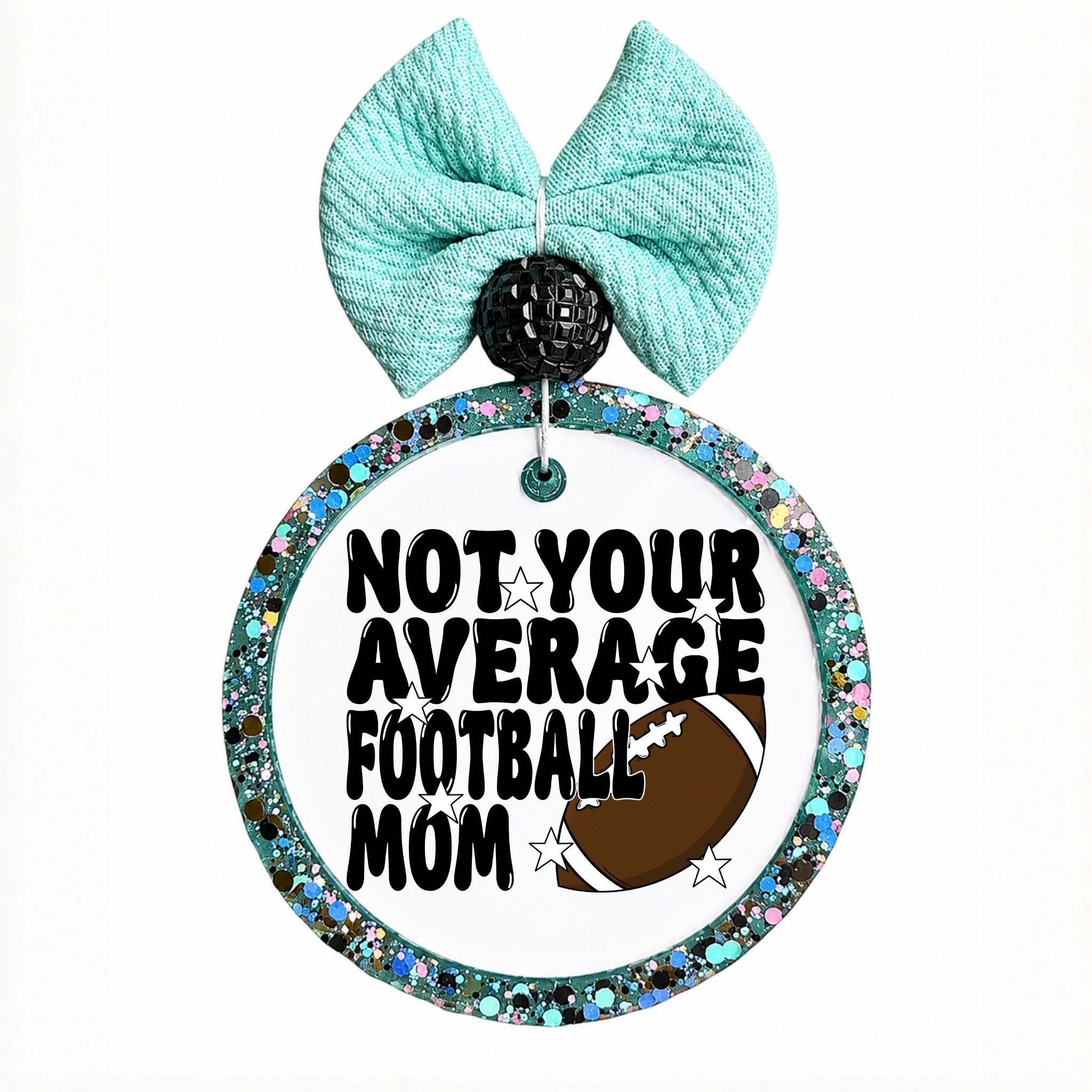 Not your average football mom text with football graphic and stars.