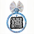 Older wiser hotter text in bold white lettering on a black background.