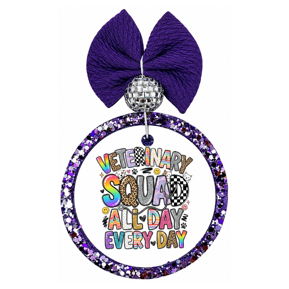 Veterinary squad all day everyday text in colorful patterned lettering with pet and stethoscope accents.