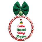 Cotton Headed Ninny Muggins text in red and green with a small elf hat.