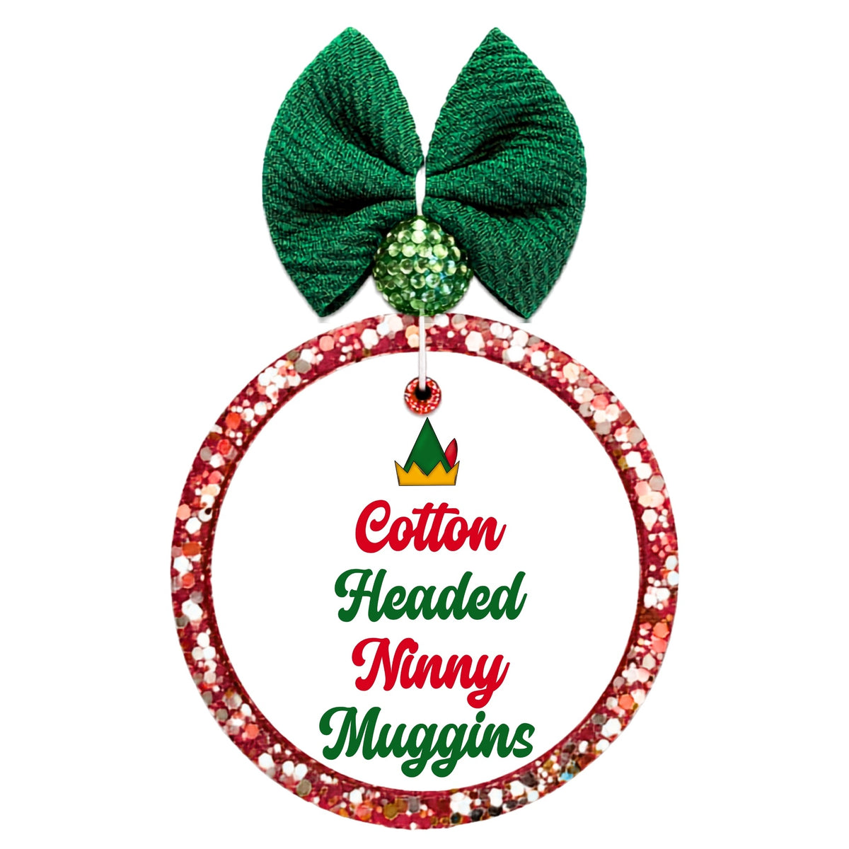 Cotton Headed Ninny Muggins text in red and green with a small elf hat.