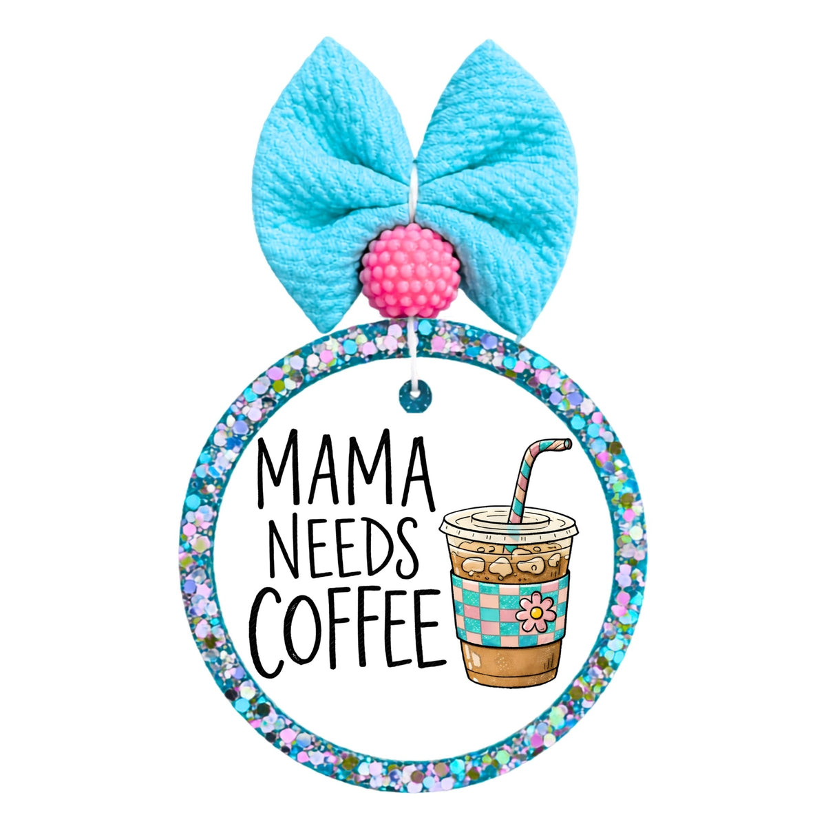 Mama Needs Coffee text beside a cute illustrated iced coffee cup.