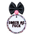 Sober As Fuck text in bold black lettering with pink shadow accents.
