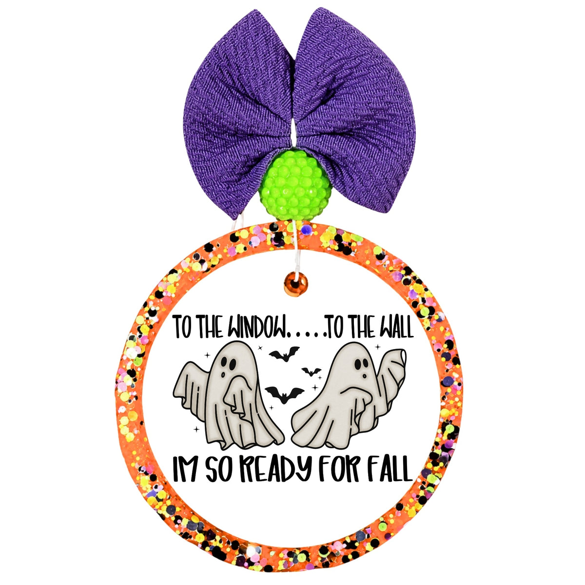 Two cute ghosts with bats and the text To the Window... To the Wall, I'm So Ready for Fall.