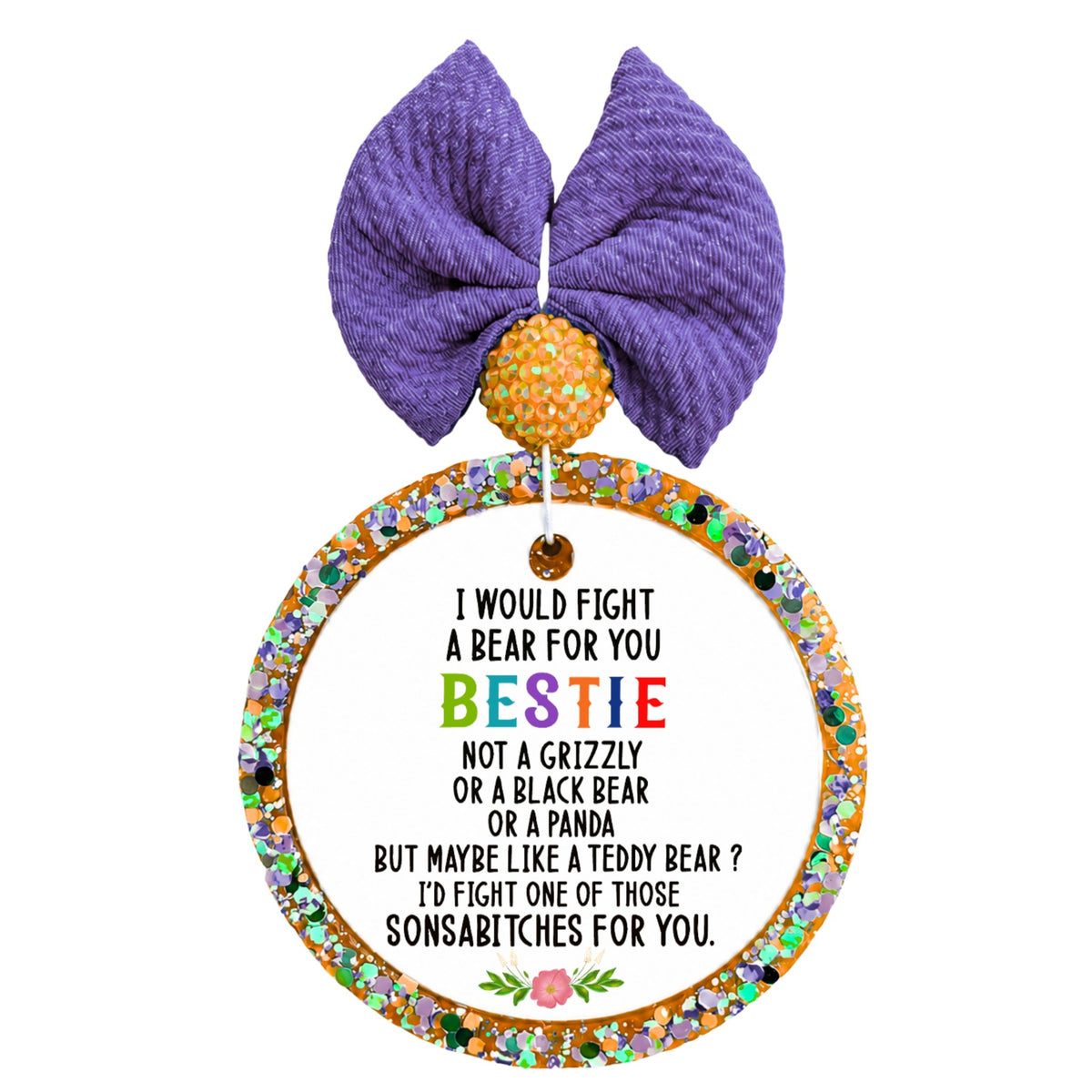 Funny bestie quote saying I would fight a bear for you, but maybe a teddy bear.