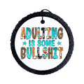 Western patchwork-style letters reading Adulting is some bullshit.
