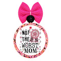 Pink and black award ribbon design reading Not the Worst Mom.