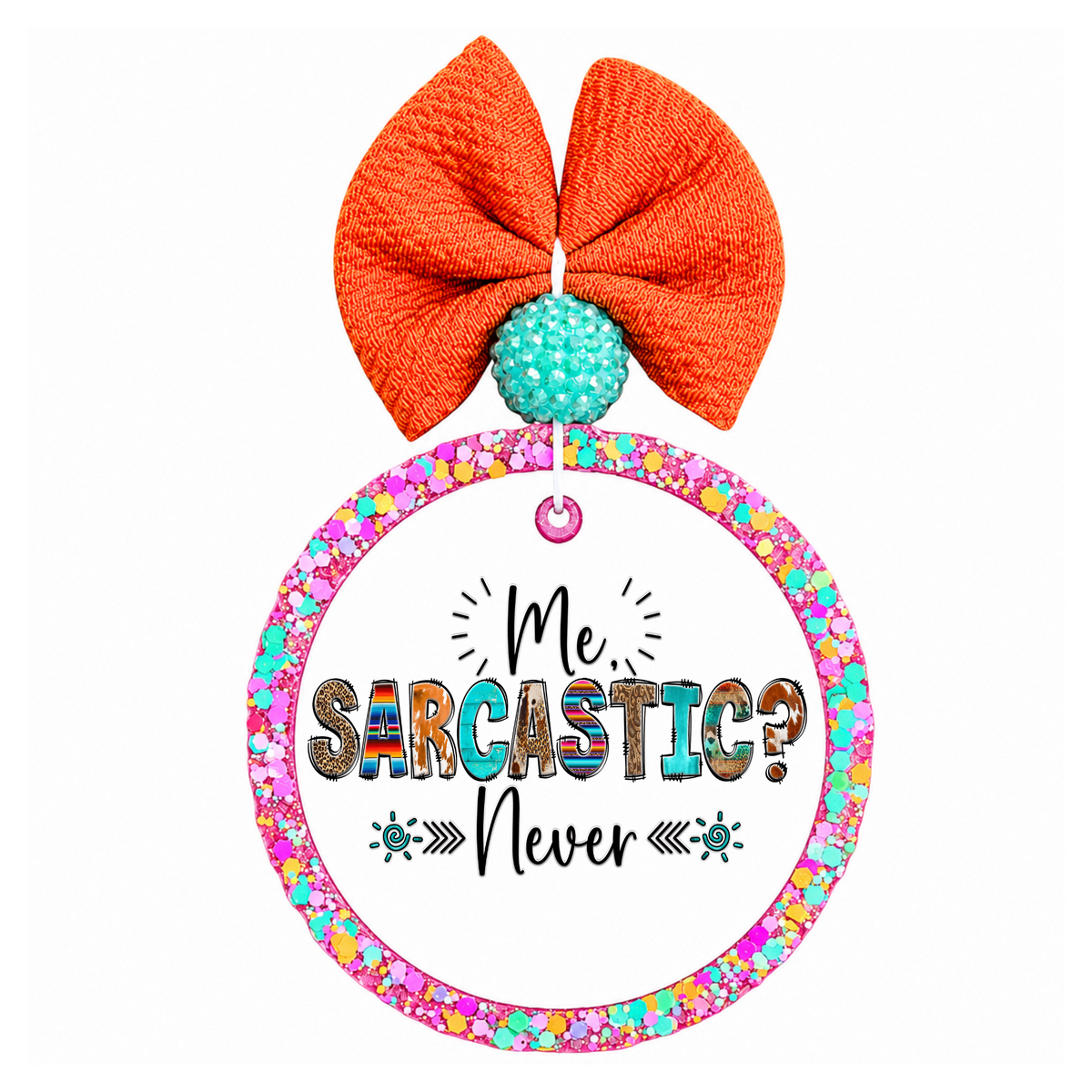 Me sarcastic never quote with colorful western patterned lettering.