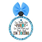 Western-style text design that says I'm Really Not Funny, I'm Just Mean and People Think I'm Joking.