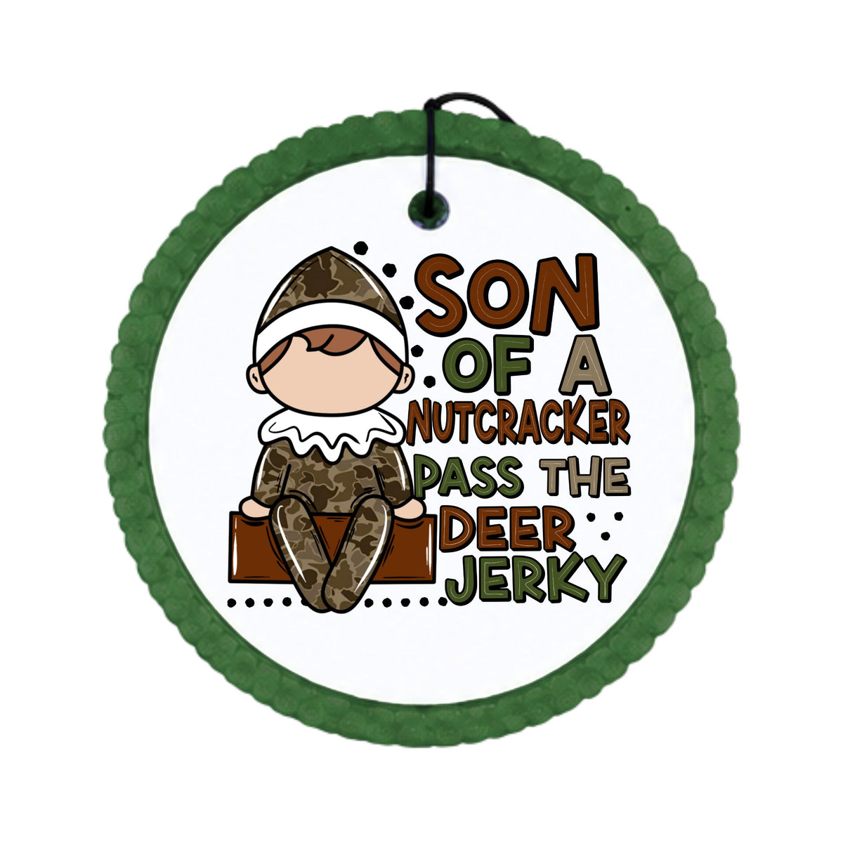 Camouflage-clad elf beside son of a nutcracker pass the deer jerky lettering.