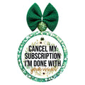 Cancel My Subscription, I'm Done With Your Issues
