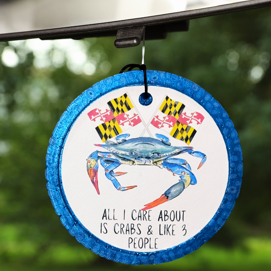 All I Care About Is Three People & Crabs - Maryland Freshie