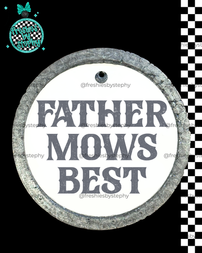 Father Mows Best Freshie | Funny Lawn Dad Car Air Freshener