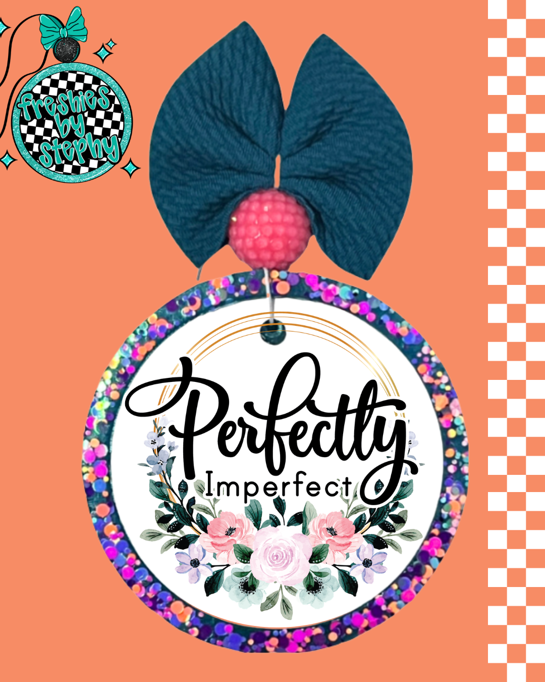 Perfectly Imperfect Freshie – Inspirational Car Air Freshener