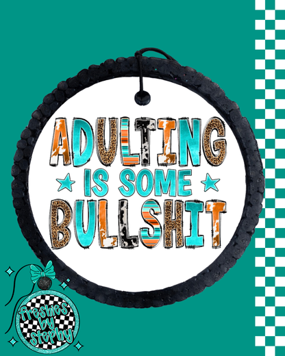 Adulting Is Some Bullshit Car Freshie (2 Options) – Funny Adult Life Car Air Freshener