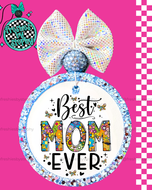 Best Mom Ever Car Air Freshener | Cute Floral Mom Gift Freshie