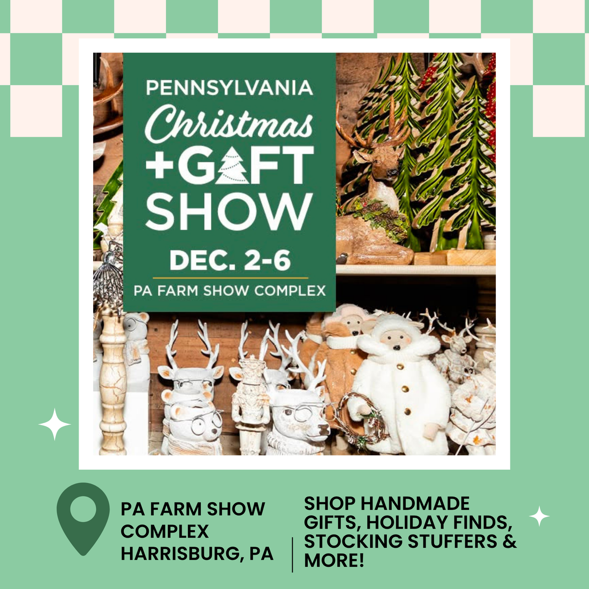 Freshies By Stephy upcoming event at the Pennsylvania Christmas + Gift Show, December 2–6, at the PA Farm Show Complex in Harrisburg, Pennsylvania.