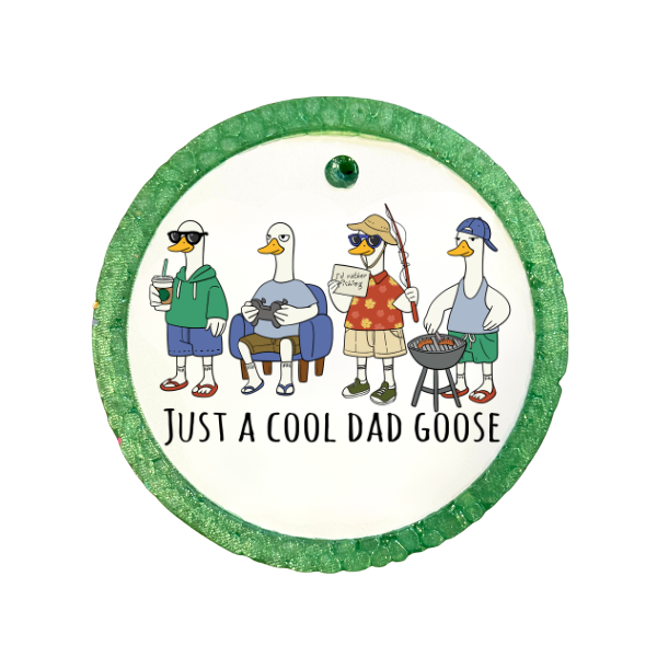 Just a Cool Dad Goose