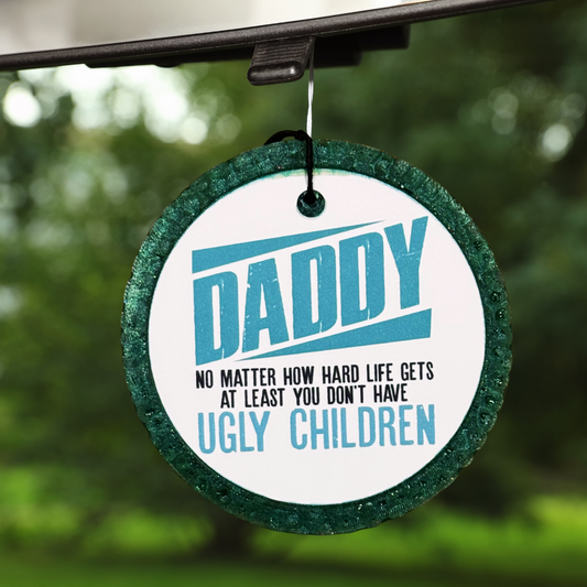 "No Matter How Hard Life Gets" Dad Freshie