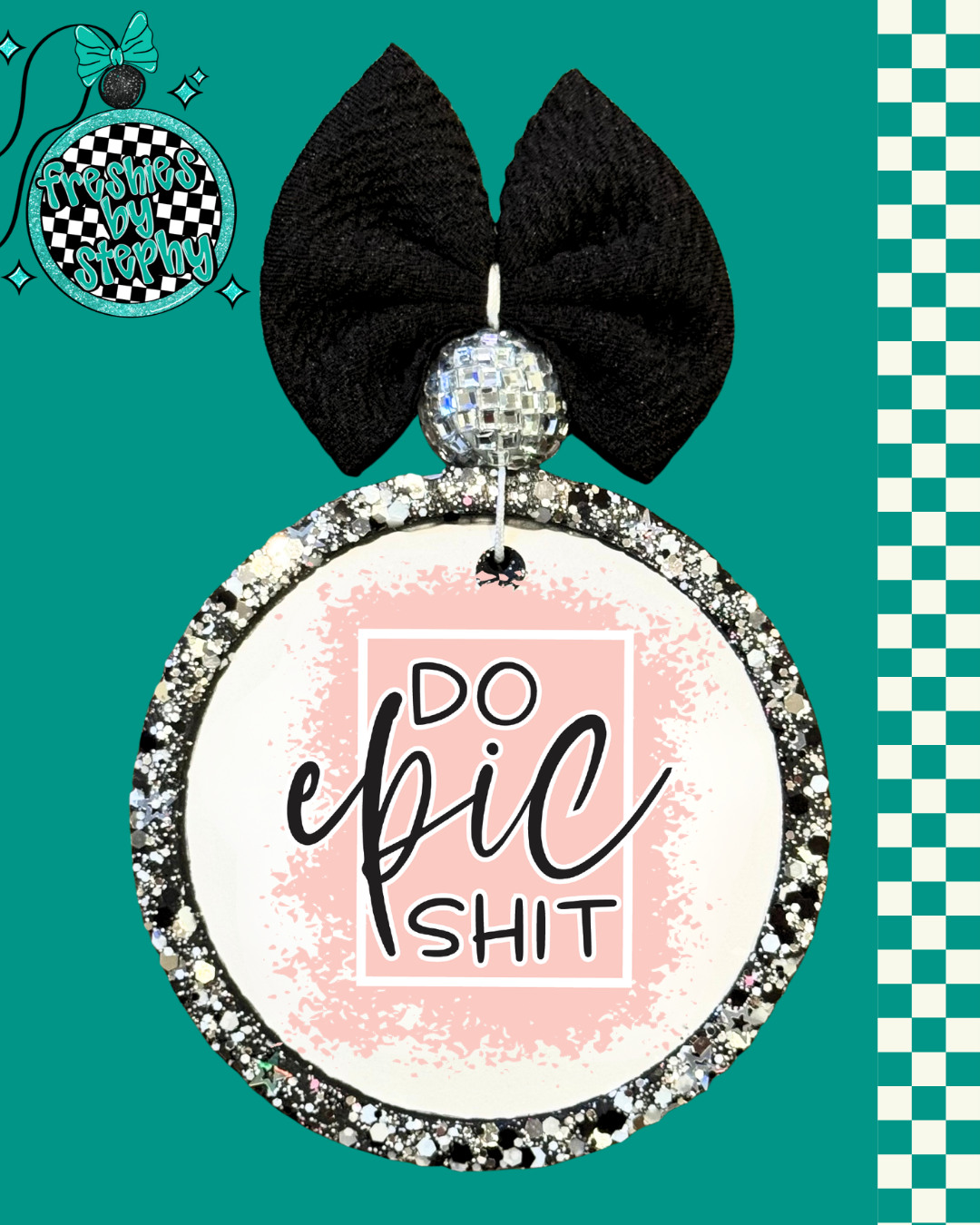 Do Epic Shit Freshie | Motivational Car Air Freshener
