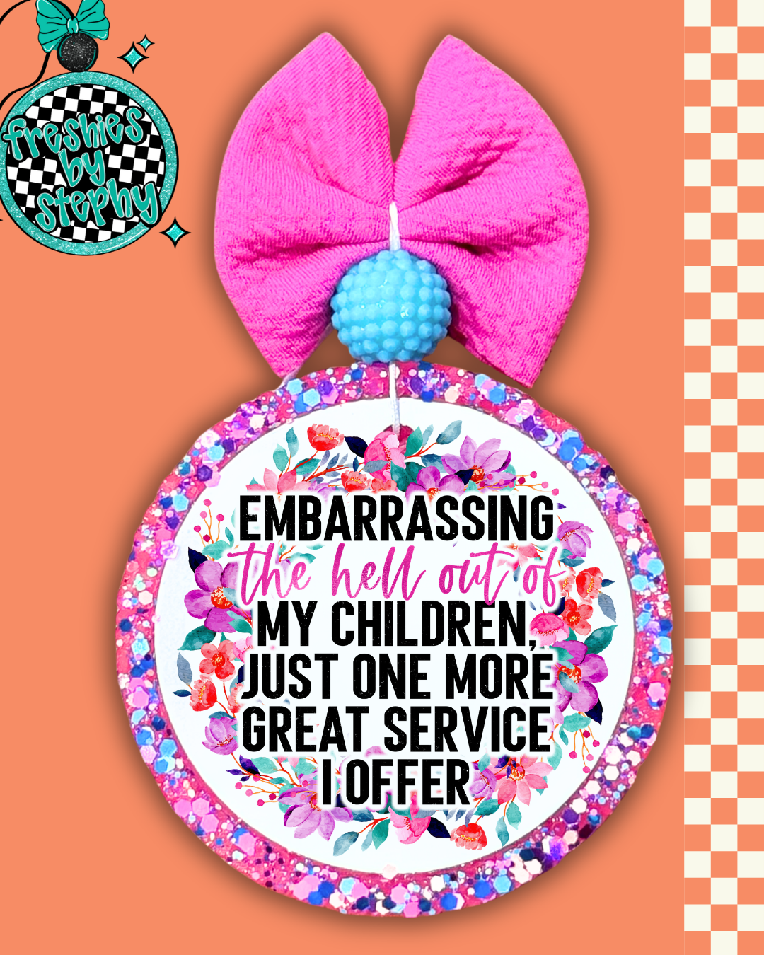Embarrassing My Children Freshie – Funny Mom Car Air Freshener