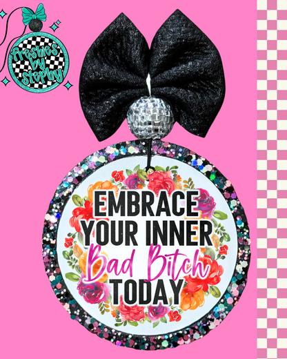 Embrace Your Inner Bad Bitch Today Car Freshie – Funny Motivational Car Air Freshener