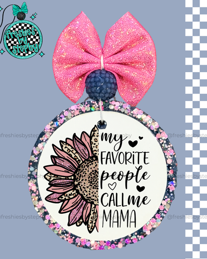 My Favorite People Call Me Mama Freshie