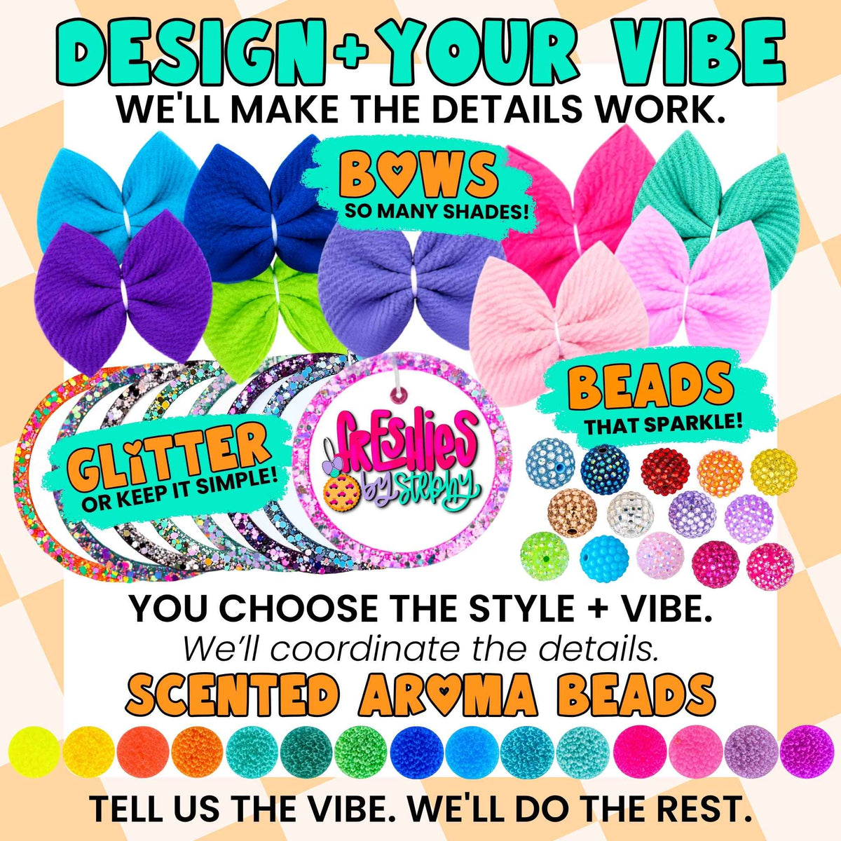 Freshie design and vibe options.