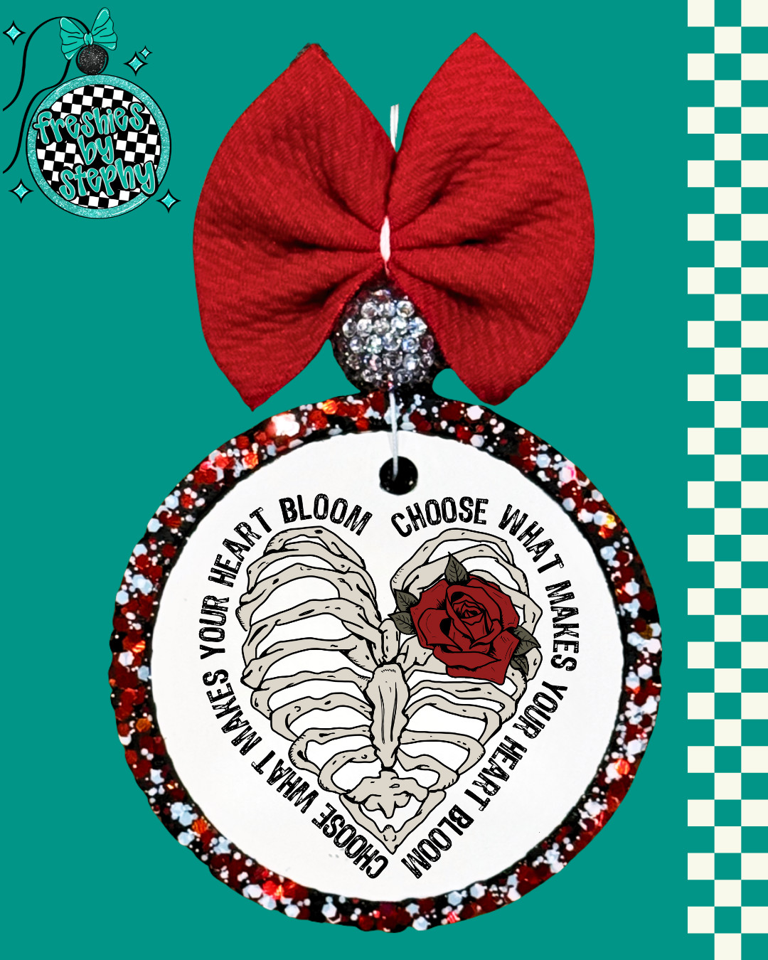 Choose What Makes Your Heart Bloom Freshie