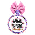 If You Met My Family, You Would Understand