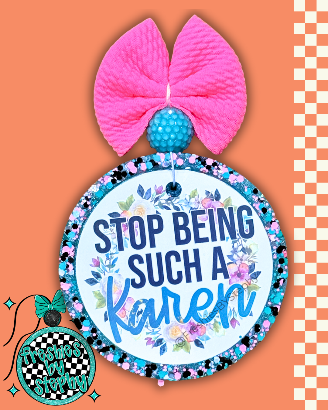 Stop Being Such a Karen Freshie