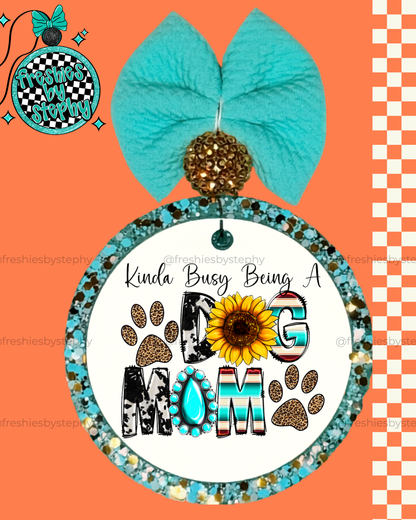 Kinda Busy Being a Dog Mom Freshie | Funny Dog Lover Car Air Freshener