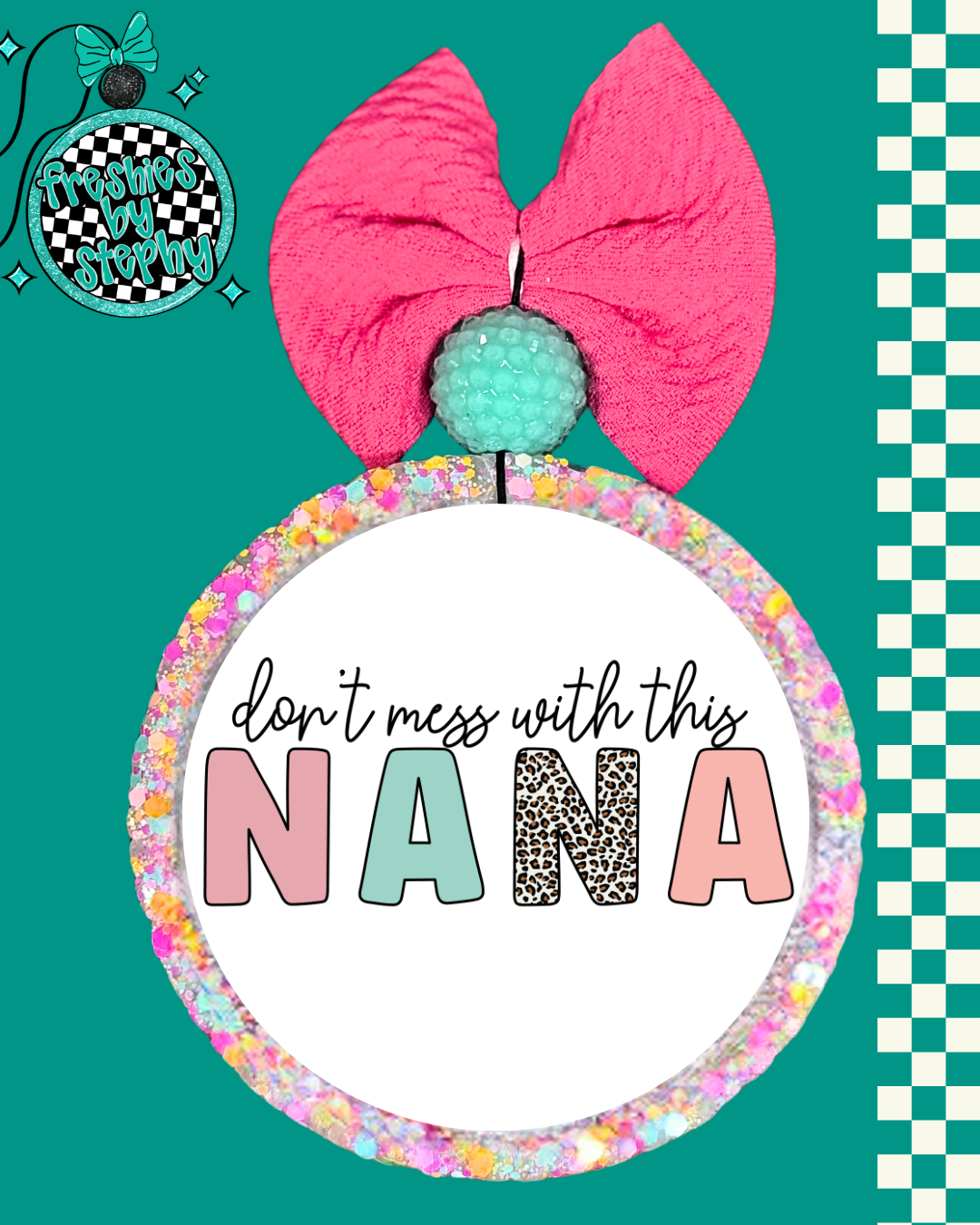 Don’t Mess With This Nana Car Freshie – Funny Nana Gift