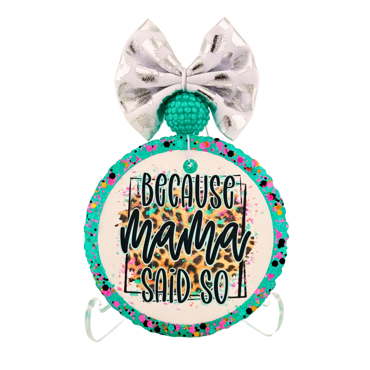 Because Mama Said So lettering over a colorful leopard-print background.
