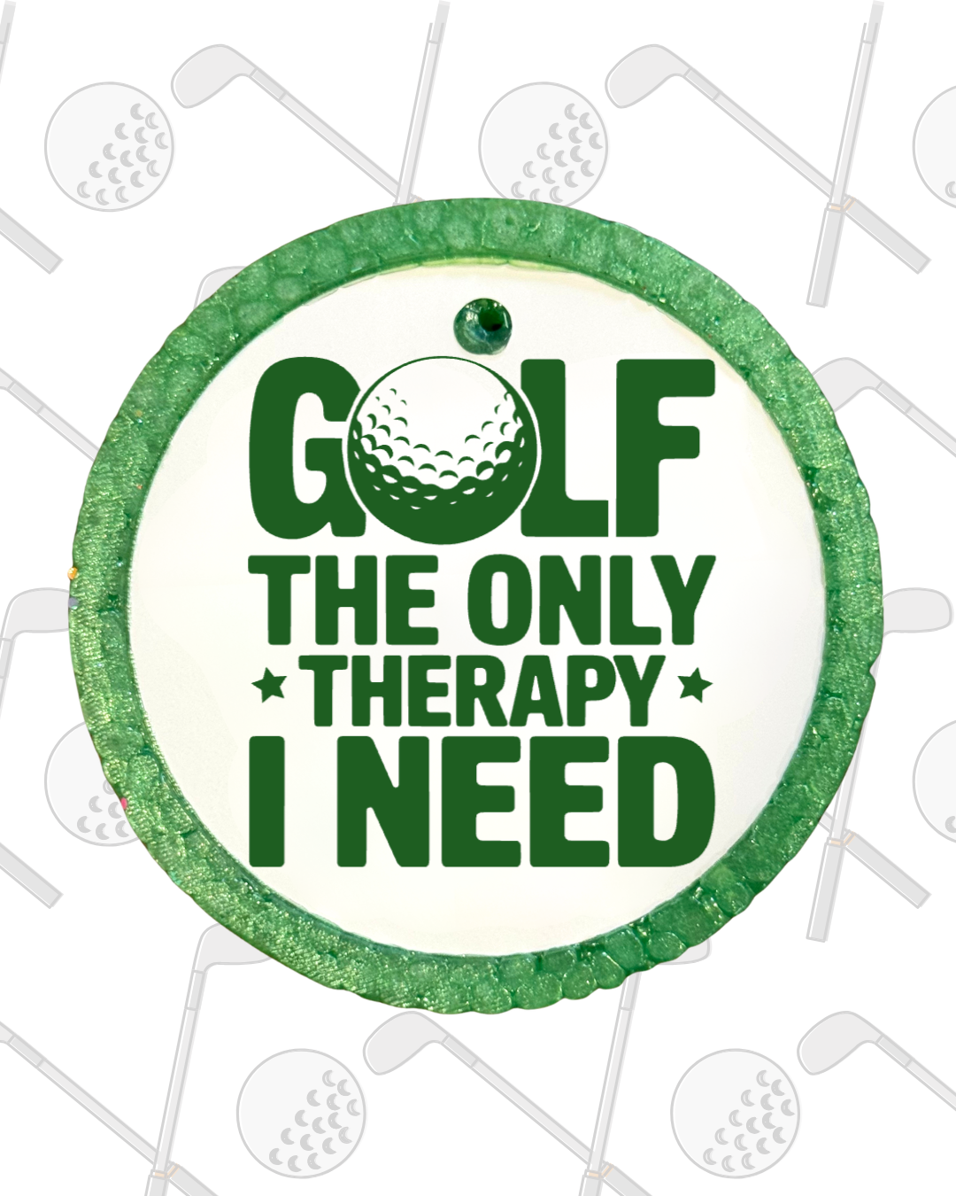 Golf Is The Only Therapy I Need Freshie