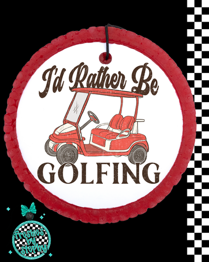 I’d Rather Be Golfing Car Air Freshener | Funny Golf Gift for Men
