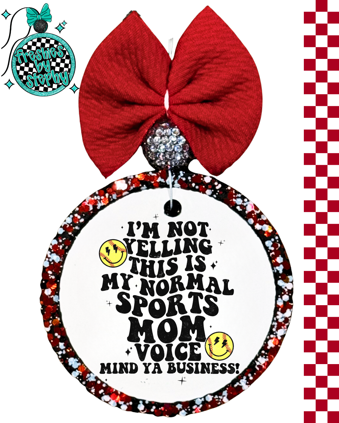 I’m Not Yelling Sports Mom Freshie | Funny Car Freshener
