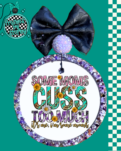 Some Moms Cuss Too Much Car Air Freshener | Funny Mom Gift